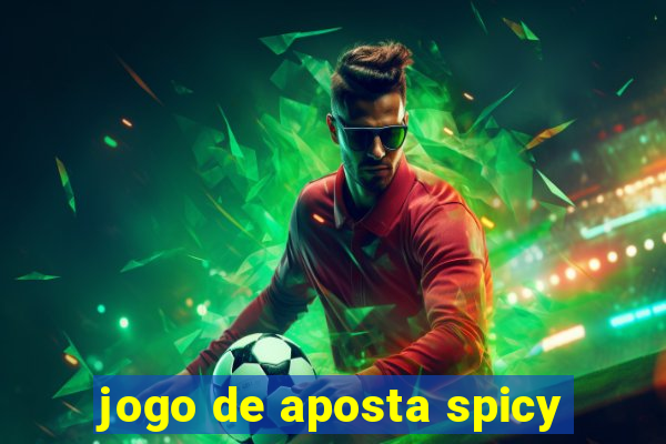 jogo de aposta spicy